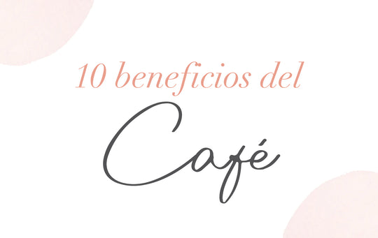 10 beneficios del café que quizás desconozcas